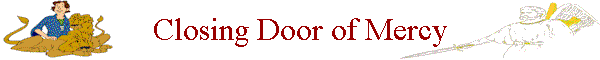 Closing Door of Mercy