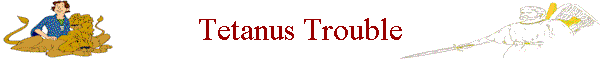 Tetanus Trouble